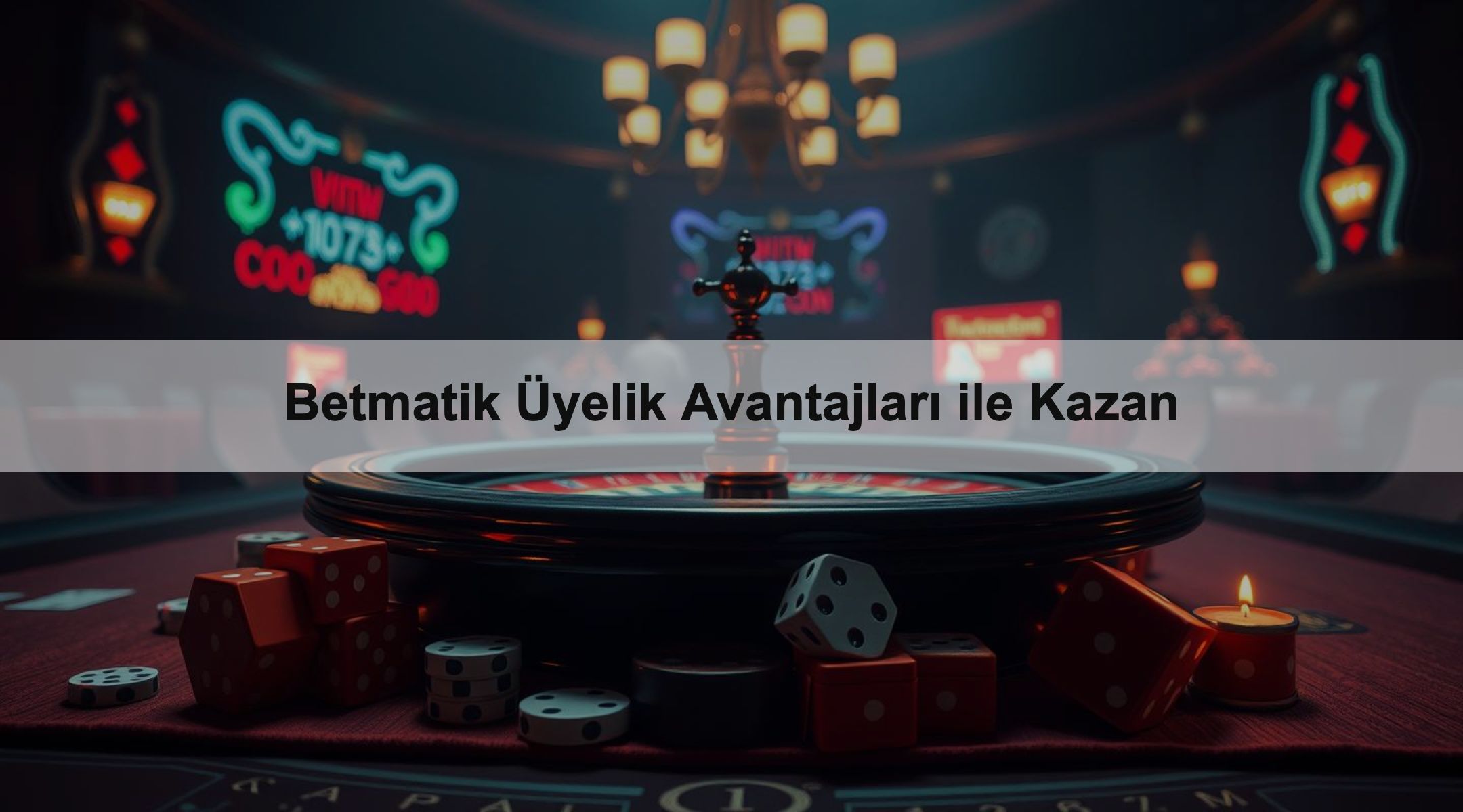 Betmatik Üyelik Avantajları ile Kazan